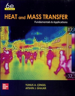 Heat and Mass Transfer: Fundamentals and Applications 6/e (SI Units)