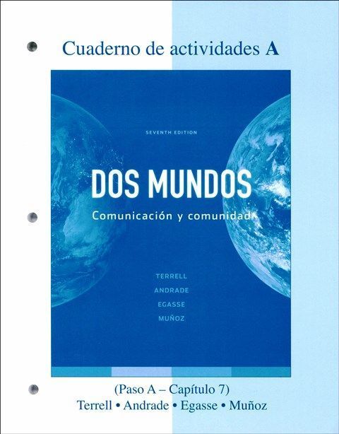 DOS Mundos:Comunicacion y Comunidad 7/e Cuaderno de Actividades A (Paso A-Capitulo 7)