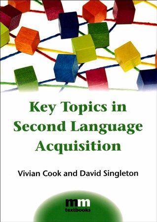 Key Topics in Second Language Acquisition