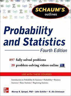 Schaum's Outline of Probability and Statistics 4/e