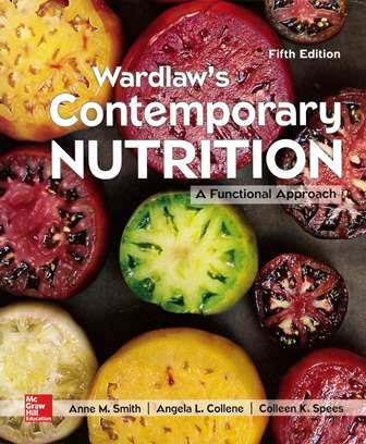 Wardlaw's Contemporary Nutrition: A Functional Approach 5/e