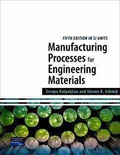 Manufacturing Processes for Engineering Materials 5/e