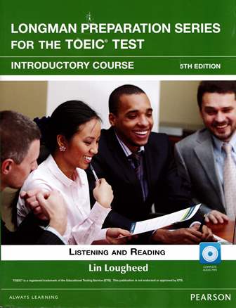 Longman Preparation Series for the TOEIC Test: Listening and Reading, Introductory Course with MP3 CD/1片 with Script without Answer Key 5/e
