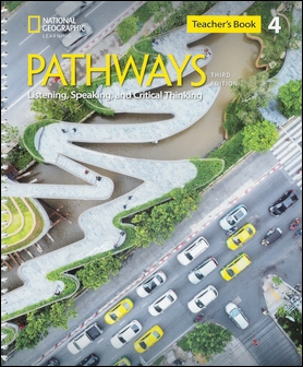 Pathways (4) 3/e: Listening, Speaking, and Critical Thinking Teacher's Guide