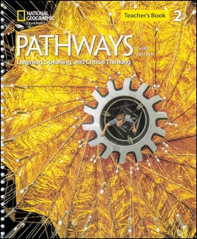 Pathways (2) 3/e: Listening, Speaking, and Critical Thinking Teacher's Guide