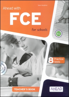 Ahead with FCE for schools B2 Teacher's Book with 8 Practice tests