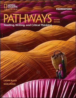 Pathways (Foundations) 2/e: Reading, Writing, and Critical... 作者：Laurie Blass, Mari Vargo