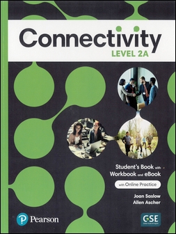 Connectivity (2A) Student's Book with Workbook and... 作者：Joan Saslow, Allen Ascher