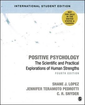 Positive Psychology: The Scientific and Practical Explorations of Human Strengths 4/e
