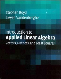 Introduction to Applied Linear Algebra: Vectors, Matrices, and Least Squares (H)
