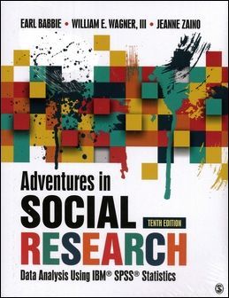 Adventures in Social Research: Data Analysis Using IBM SPSS Statistics 3/e