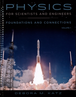 Physics for Scientists and Engineers: Foundations and Connections, Volume 1 1/e