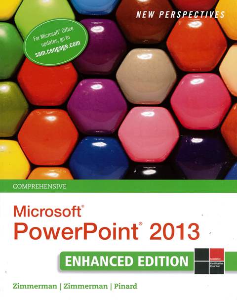 New Perspectives on Microsoft Office PowerPoint 2013, Comprehensive Enhanced Edition