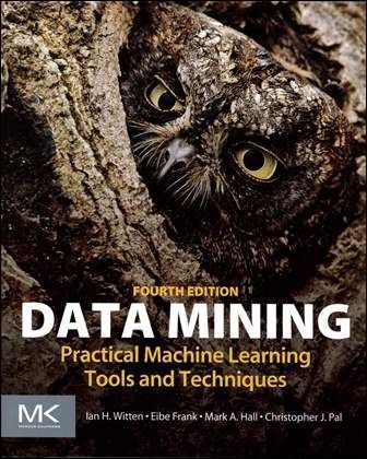 Data Mining: Practical Machine Learning Tools and Techniques 4/e