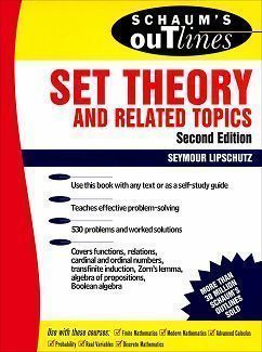 Schaum's Outline of Set Theory and Related Topics 2/e