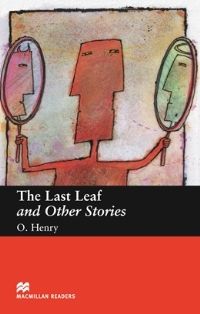Macmillan (Beginner): The Last Leaf and Other Stories