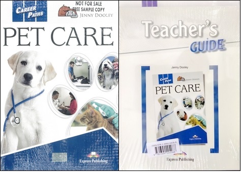 Career Paths: Pet Care Teacher's Pack (Student's Book with Teacher's Guide and Digibooks Application)