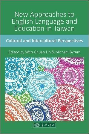 New Approaches to English Language and Education in Taiwan: Cultural and Intercultural Perspectives