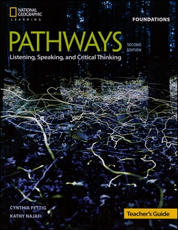 Pathways (Foundations) 2/e: Listening, Speaking, and Critical Thinking Teacher's Guide