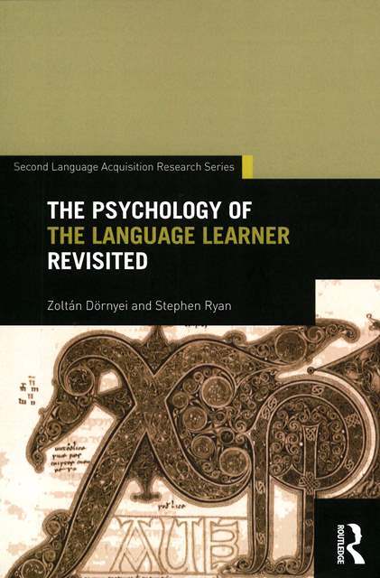 The Psychology of the Language  Learner Revisited