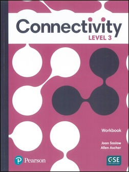 Connectivity (3) Workbook 作者：Joan Saslow, Allen Ascher